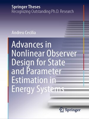 cover image of Advances in Nonlinear Observer Design for State and Parameter Estimation in Energy Systems